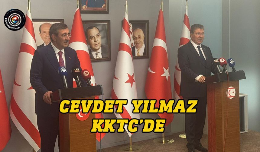Türkiye Cumhurbaşkanı Yardımcısı Cevdet Yılmaz KKTC’de