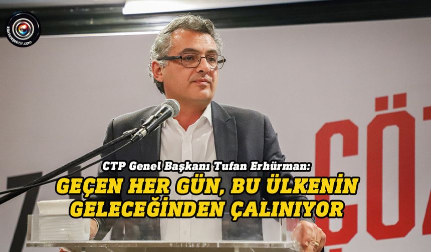 Erhürman: “Birlikte yöneteceğiz” şiarımız genişleyecek: Umutsuzluğu dağıtacağız!