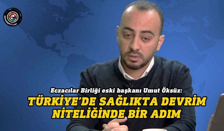 Öksüz: TC Sağlık Bakanlığı’nı tebrik ederim