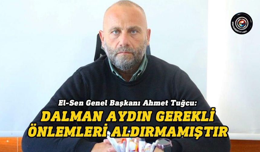 Tuğcu, ihmallere dikkat çekti