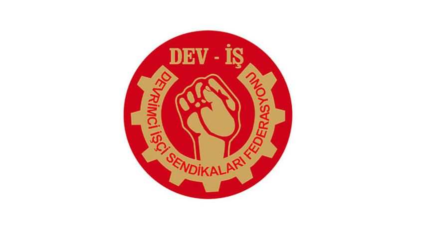 DEV-İŞ: Unutulmamalıdır, emekçilerin ırkı, uyruğu, milleti yoktur