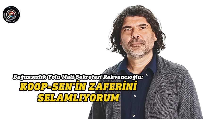 Bağımsızlık Yolu’ndan Koop-Sen grevine deste...