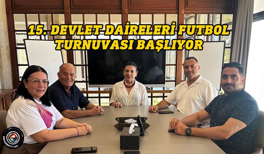 Hasan Ramadan Cemil 15. Devlet Daireleri Futbol Turnuvası başlıyor
