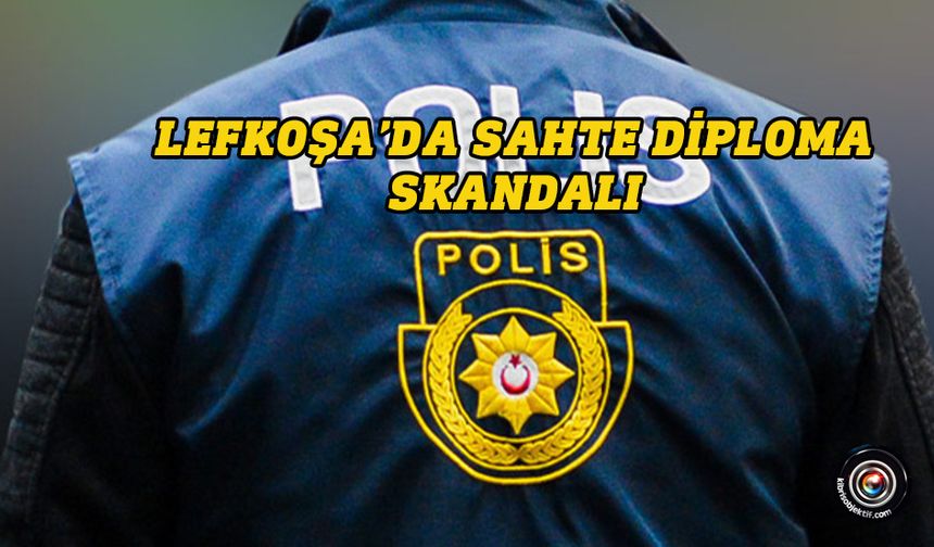 Lefkoşa’da sahte diploma skandalı: Bir kişi tutuklandı