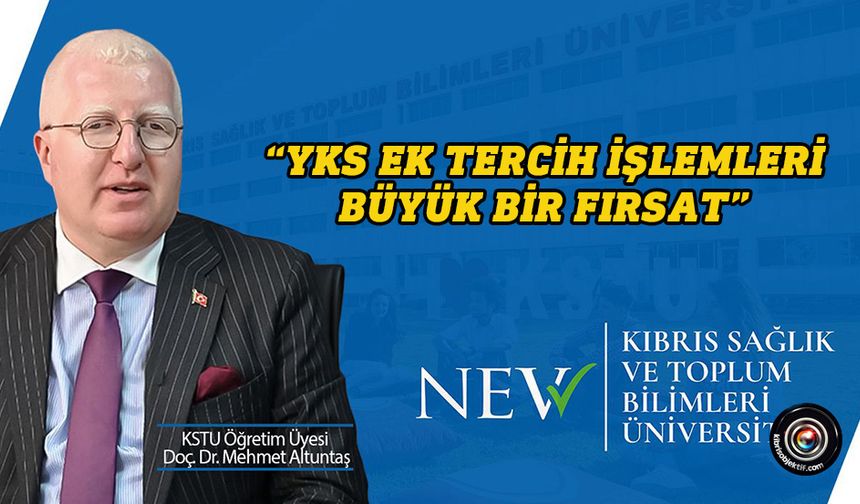"YKS ek tercih işlemleri büyük bir fırsat"